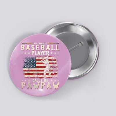My Favorite Baseball Player Calls Me Pawpaw Flag Father Day Button