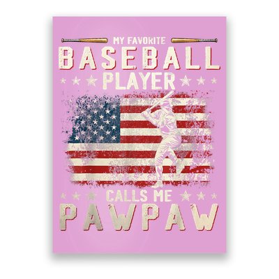 My Favorite Baseball Player Calls Me Pawpaw Flag Father Day Poster
