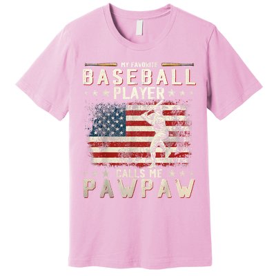 My Favorite Baseball Player Calls Me Pawpaw Flag Father Day Premium T-Shirt
