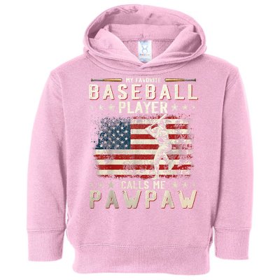 My Favorite Baseball Player Calls Me Pawpaw Flag Father Day Toddler Hoodie