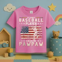 My Favorite Baseball Player Calls Me Pawpaw Flag Father Day Toddler T-Shirt