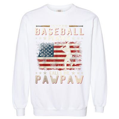 My Favorite Baseball Player Calls Me Pawpaw Flag Father Day Garment-Dyed Sweatshirt
