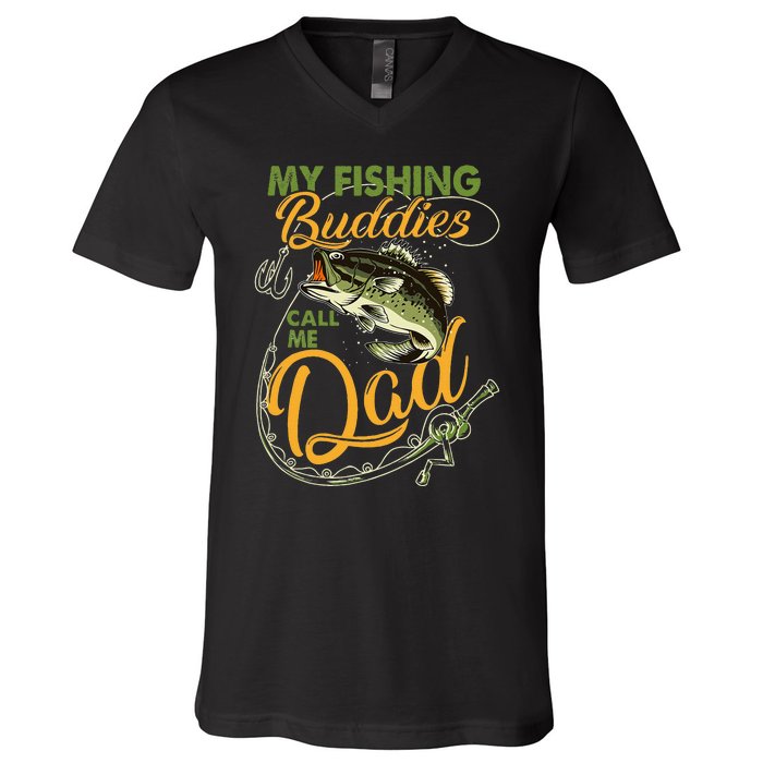 My Fishing Buddies Call Me Dad Father Day Birthday Christmas Gift V-Neck T-Shirt