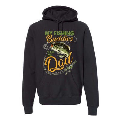 My Fishing Buddies Call Me Dad Father Day Birthday Christmas Gift Premium Hoodie