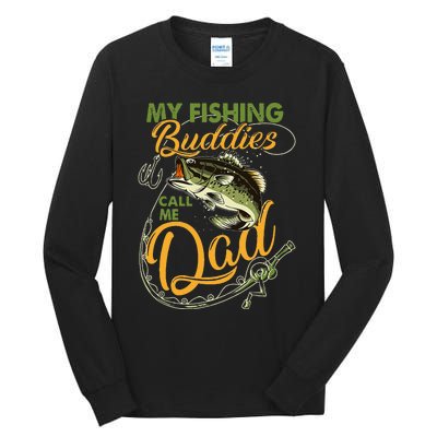 My Fishing Buddies Call Me Dad Father Day Birthday Christmas Gift Tall Long Sleeve T-Shirt