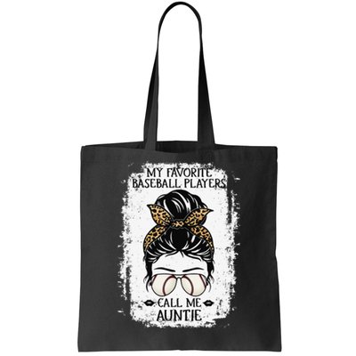 My Favorite Baseball Players Call Me Auntie  Aunt Tote Bag