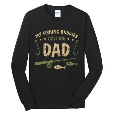 My Fishing Buddies Call Me Dad Father Day Birthday Christmas Tall Long Sleeve T-Shirt