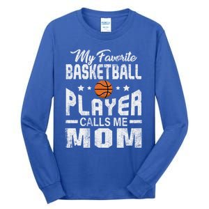 My Favorite Basketball Player Calls Me Mom Cool Gift Tall Long Sleeve T-Shirt