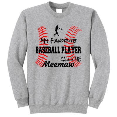 My Favorite Baseball Player Calls Me Meemaw Proud Love Gift Sweatshirt