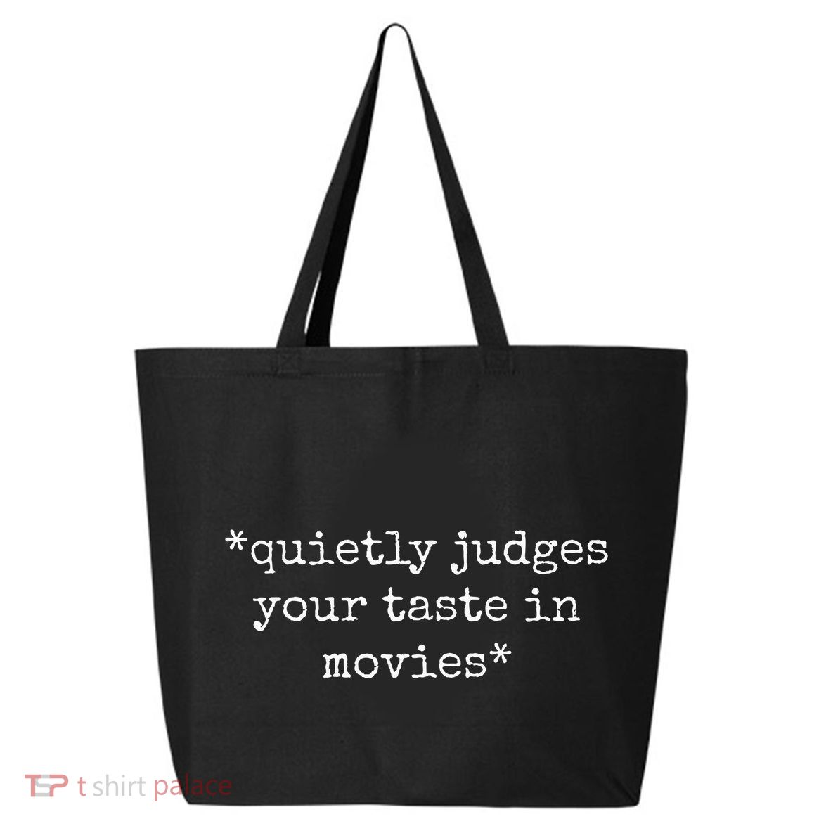 Movie Film Critic Funny Quietly Judges Your Taste In Movies 25L Jumbo Tote