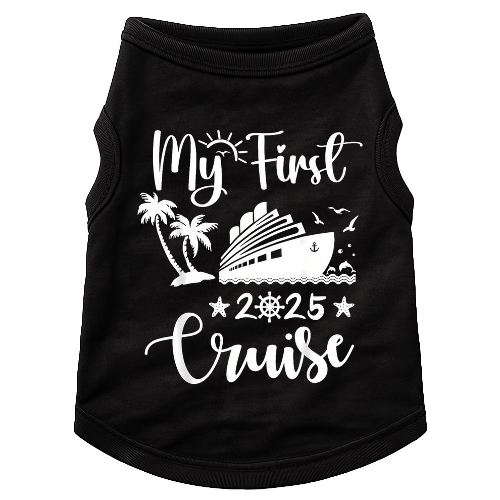 My First Cruise 2025 Family Vacation Cruise Ship Travel Doggie Tank