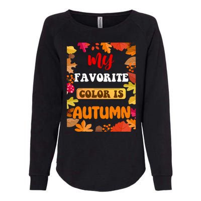 My Favorite Color Is Autumn Womens California Wash Sweatshirt