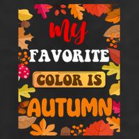 My Favorite Color Is Autumn Hat