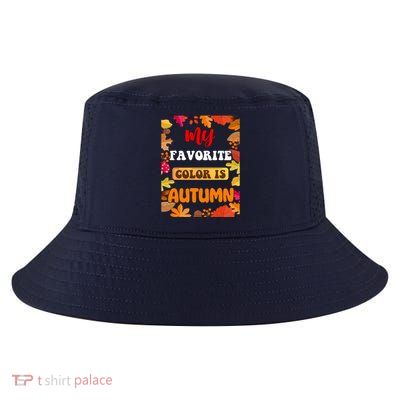 My Favorite Color Is Autumn Cool Comfort Performance Bucket Hat