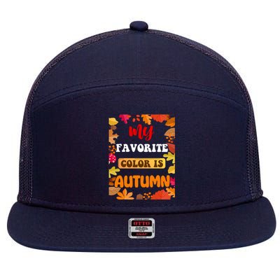 My Favorite Color Is Autumn 7 Panel Mesh Trucker Snapback Hat