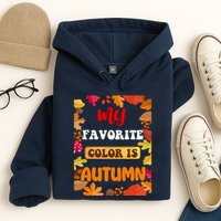 My Favorite Color Is Autumn Hoodie