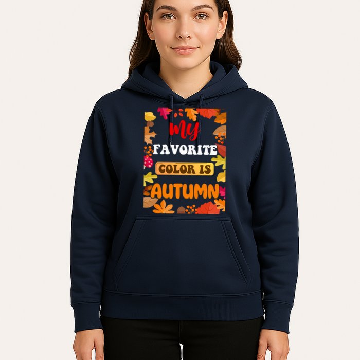 My Favorite Color Is Autumn Hoodie