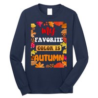 My Favorite Color Is Autumn Long Sleeve Shirt
