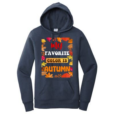 My Favorite Color Is Autumn Women's Pullover Hoodie