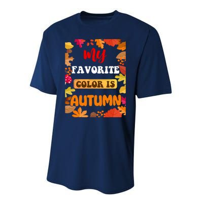 My Favorite Color Is Autumn Performance Sprint T-Shirt