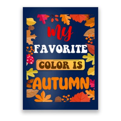 My Favorite Color Is Autumn Poster