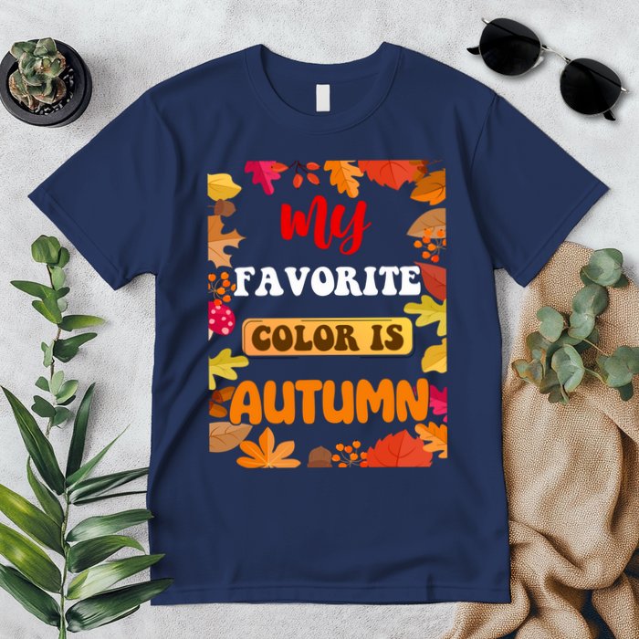 My Favorite Color Is Autumn Premium T-Shirt