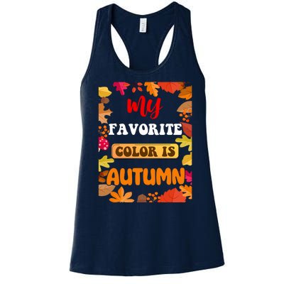 My Favorite Color Is Autumn Women's Racerback Tank