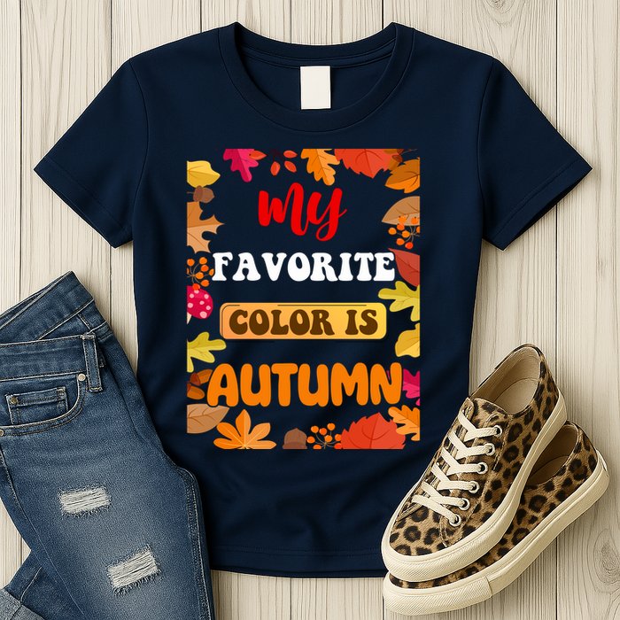 My Favorite Color Is Autumn Womens T-Shirt