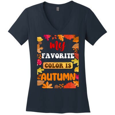 My Favorite Color Is Autumn Women's V-Neck T-Shirt