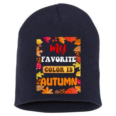 My Favorite Color Is Autumn Short Acrylic Beanie