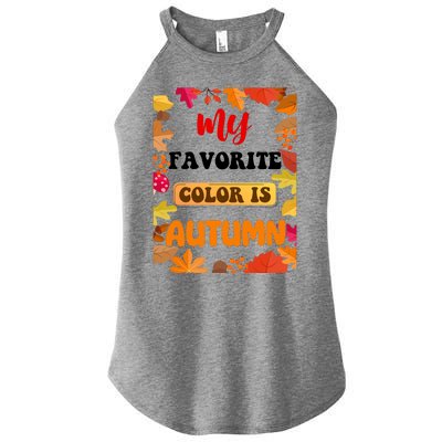 My Favorite Color Is Autumn Women's Perfect Tri Rocker Tank