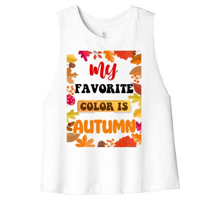 My Favorite Color Is Autumn Women's Racerback Cropped Tank