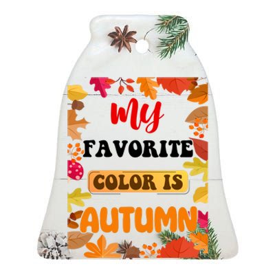 My Favorite Color Is Autumn Ceramic Bell Ornament