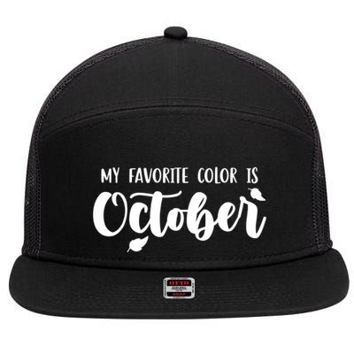 My Favorite Color Is October 7 Panel Mesh Trucker Snapback Hat
