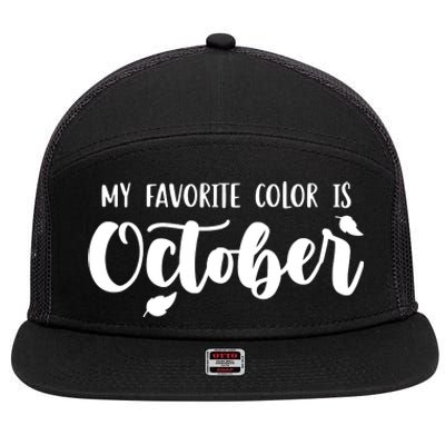 My Favorite Color Is October 7 Panel Mesh Trucker Snapback Hat