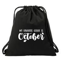 My Favorite Color Is October Drawstring Bag
