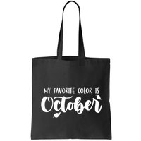 My Favorite Color Is October Bag