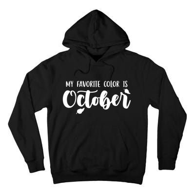 My Favorite Color Is October Tall Hoodie