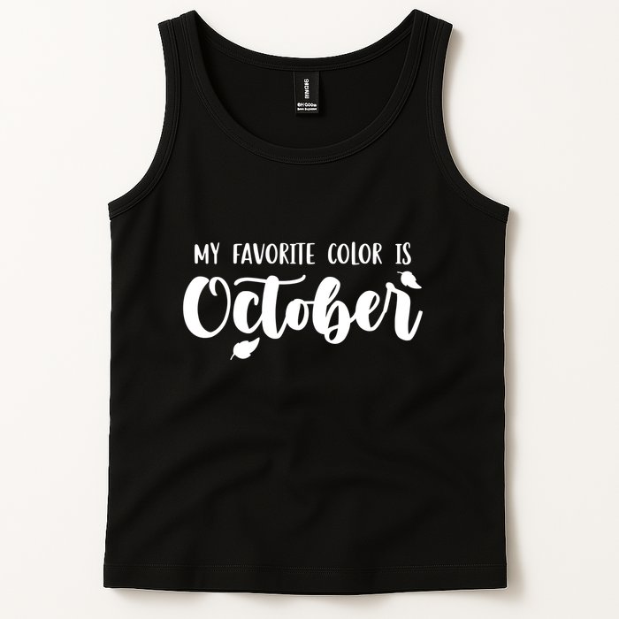 My Favorite Color Is October Tank Top
