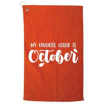 My Favorite Color Is October Golf Towel