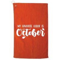 My Favorite Color Is October Golf Towel