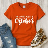 My Favorite Color Is October Womens T-Shirt