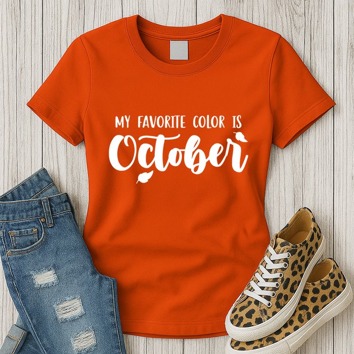 My Favorite Color Is October Womens T-Shirt
