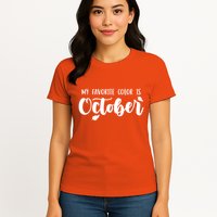 My Favorite Color Is October Womens T-Shirt