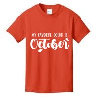 My Favorite Color Is October Kids T-Shirt