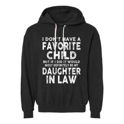 My Favorite Child Most Definitely My Soninlaw Funny Garment-Dyed Fleece Hoodie