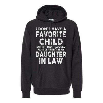 My Favorite Child Most Definitely My Soninlaw Funny Premium Hoodie