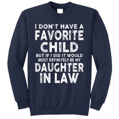 My Favorite Child Most Definitely My Soninlaw Funny Sweatshirt