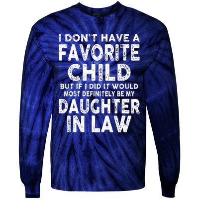 My Favorite Child Most Definitely My Soninlaw Funny Tie-Dye Long Sleeve Shirt