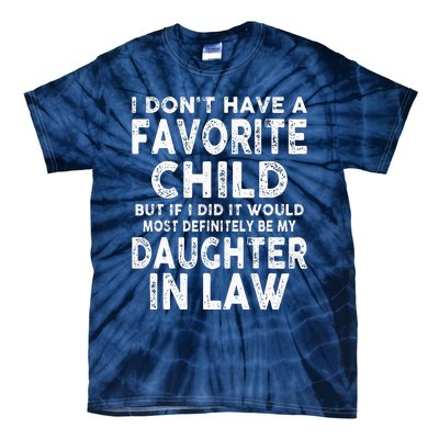 My Favorite Child Most Definitely My Soninlaw Funny Tie-Dye T-Shirt